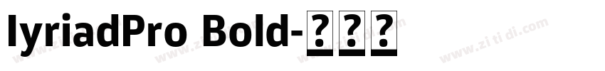 IyriadPro Bold字体转换